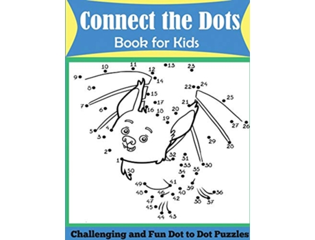 Livro Connect the Dots Book for Kids Challenging and Fun Dot to Dot Puzzles de Dylanna Press (Inglês)