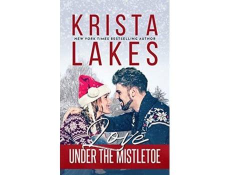 Livro Love Under the Mistletoe de Krista Lakes (Inglês)