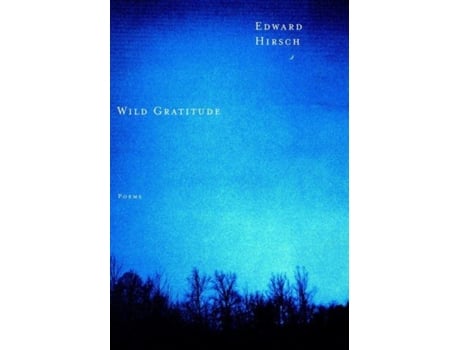 Livro wild gratitude de edward hirsch (inglês)