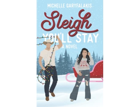 Livro Sleigh Youll Stay de Michelle Garyfalakis (Inglês)