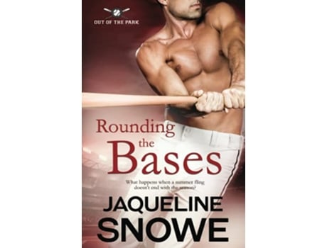 Livro Rounding the Bases Out of the Park de Jaqueline Snowe (Inglês)