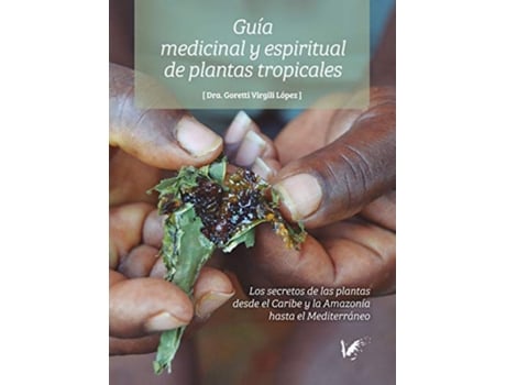 Livro Guía Medicinal Y Espiritual De Plantas Tropicales de Goretti Virgili López (Español)