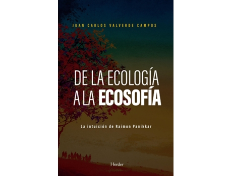 Livro De La Ecología A La Ecosofía de Juan Carlos Valverde Campos (Español)