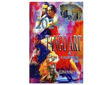 Livro Book Tango Art Calendar 2024 de Elena Pankey (Inglês)