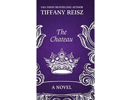 Livro The Chateau An Erotic Thriller The Original Sinners The Chateau de Tiffany Reisz (Inglês)