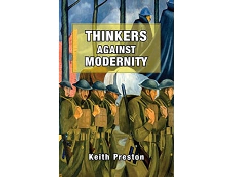 Livro Thinkers Against Modernity de Keith Preston (Inglês)