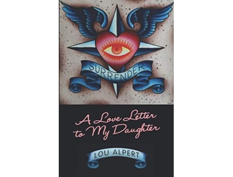 Livro Surrender A Love Letter To My Daughter de Lou Alpert (Inglês)