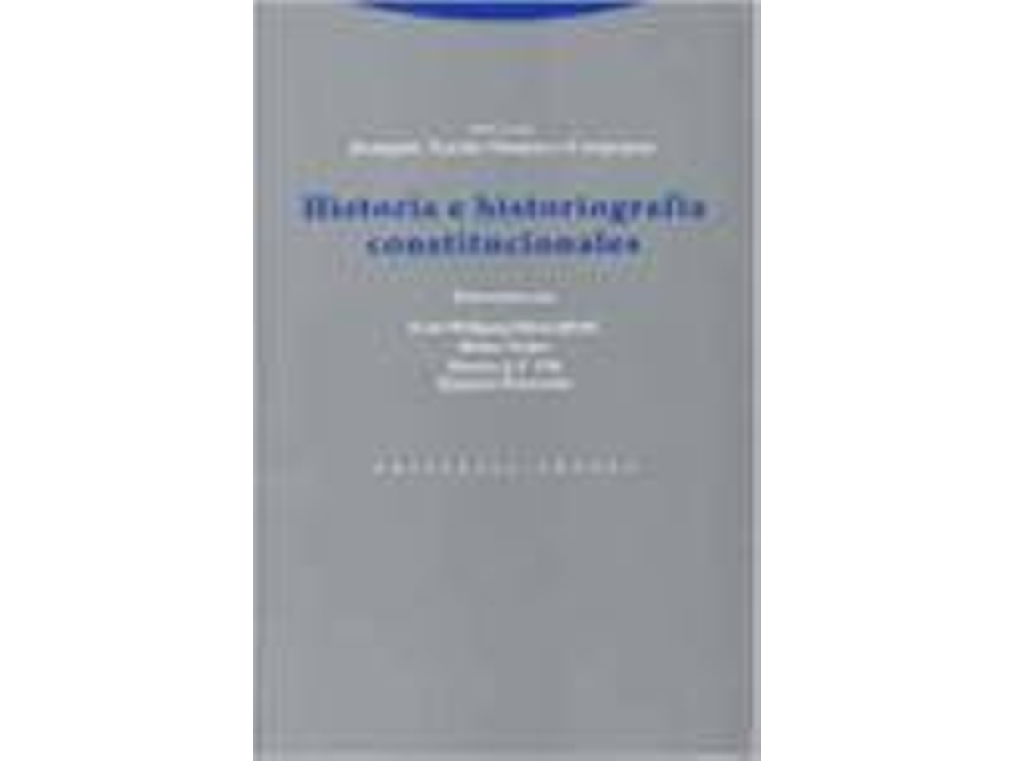 Livro Historia E Historiograf¡A Constitucionales De Joaqu¡N Varela ...