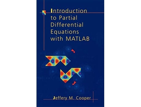 Livro Introduction to Partial Differential Equations with MATLAB de Jeffery M Cooper (Inglês)