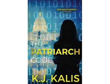 Livro The Patriarch Code A Jess Montgomery Thriller de KJ Kalis (Inglês)