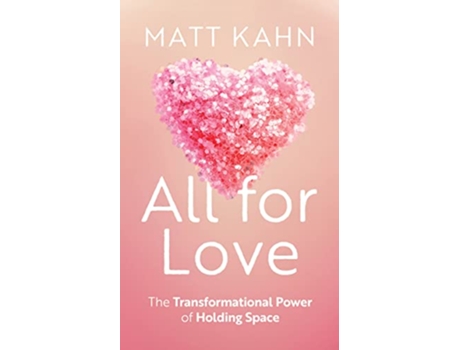 Livro All for Love de Matt Kahn (Inglês - Capa Dura)