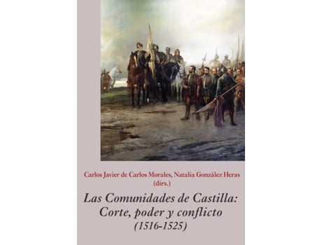 Livro Las Comunidades De Castilla. Corte, Poder Y Conflicto (1516-1525) de Vv. Aa. (Espanhol)