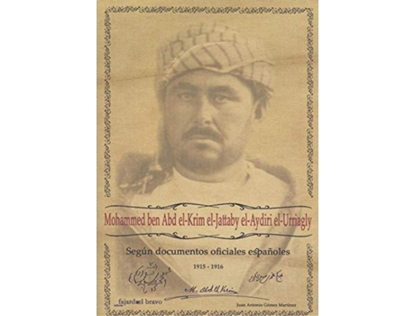 Livro Mohammed Ben Abd El-Krim El-Jattaby El-Aydiri El-Urriagly de Juan Antonio Gómez Martínez (Espanhol)