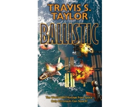 Livro Ballistic de Travis S Taylor (Inglês)