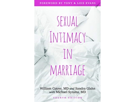 Livro sexual intimacy in marriage de william cutrer,sandra l glahn (inglês)