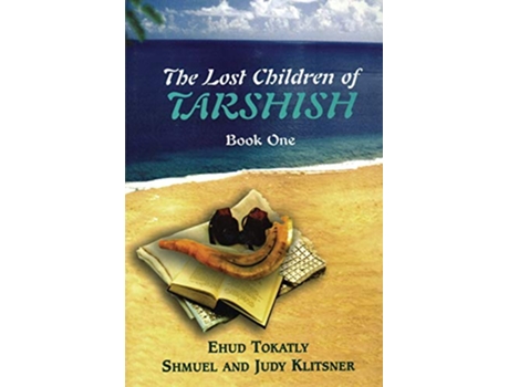 Livro The Lost Children of Tarshish Book One de Ehud Tokatly Judy Klitsner Shmuel Klitsner (Inglês)