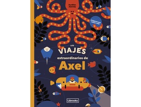 Livro Los Viajes Extraordinarios De Áxel de Aurélien Jeanney (Castelhano)