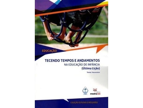 Livro Tecendo Tempos E Andamentos Na Educação Da Infância