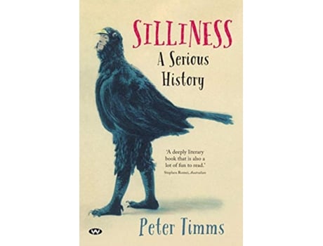 Livro Silliness A serious history de Peter Timms (Inglês)