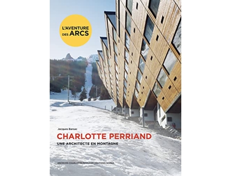 Livro Charlotte Perriand Une architecte en montagne de Jacques Barsac (Inglês)