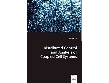 Livro Distributed Control and Analysis of Coupled Cell Systems de Zhiyun Lin Bruce Francis Manfredi Maggiore (Inglês)