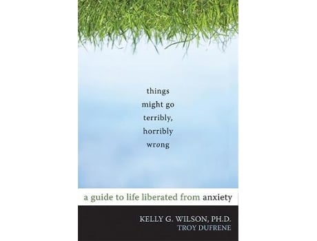 Livro things might go terribly, horribly wrong de kelly g. wilson (inglês)