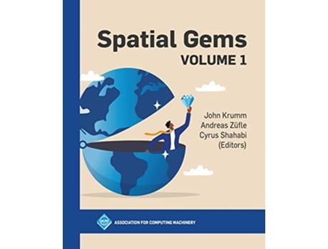 Livro Spatial Gems 1 Acm Books de John Krumm Andreas Züfle Cyrus Shahabi (Inglês)