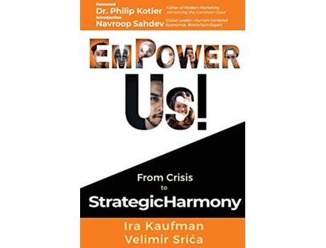 Livro Empower Us From Crisis to Strategic Harmony de Ira Kaufman Velimir Sric´a (Inglês)