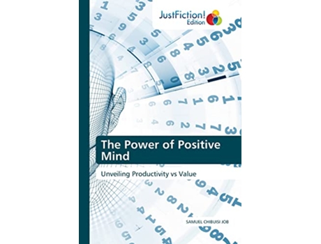 Livro The Power of Positive Mind Unveiling Productivity vs Value de Samuel Chibuisi Job (Inglês)