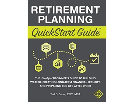 Livro Retirement Planning QuickStart Guide de r Mba Ted Snow Cfp (Inglês - Capa Dura)