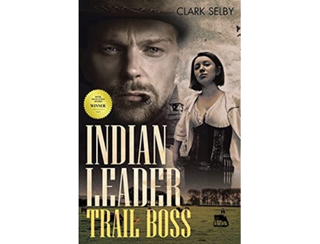 Livro Indian Leader Trail Boss de Clark Selby (Inglês)