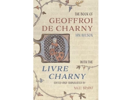 Livro the book of geoffroi de charny de ian wilson (inglês)