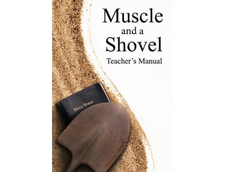 Livro Muscle and a Shovel Bible Class Teacher's Manual Michael Shank (Inglês)