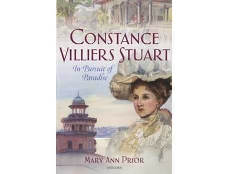 Livro Constance Villiers Stuart in Pursuit of Paradise de Mary Ann Prior (Inglês - Capa Dura)