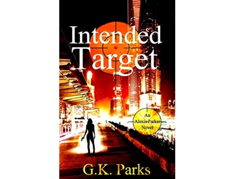 Livro Intended Target Alexis Parker de Gk Parks (Inglês)