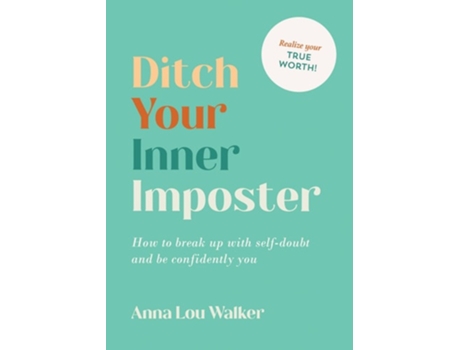 Livro Ditch Your Inner Imposter de Anna Lou Walker (Inglês)