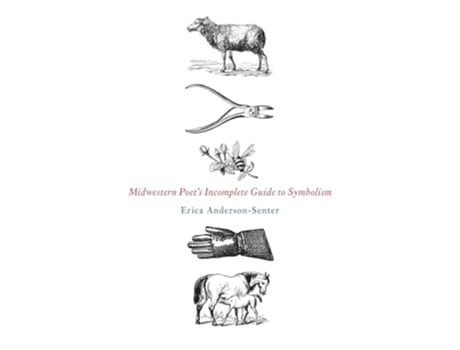 Livro Midwestern Poets Incomplete Guide to Symbolism de Erica Anderson-Senter (Inglês)