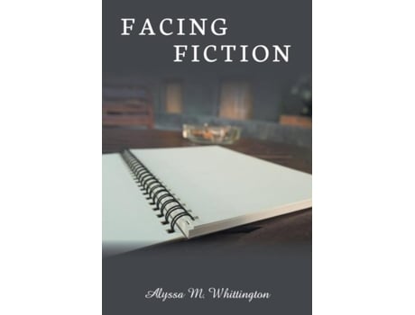 Livro Facing Fiction de Alyssa M. Whittington (Inglês)