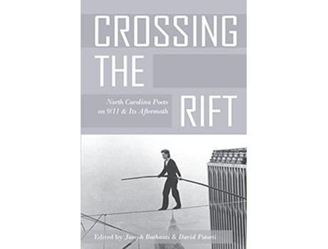 Livro Crossing the Rift North Carolina Poets on 911 and Its Aftermath de Joseph Bathanti e David Potorti (Inglês)