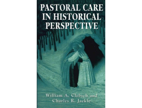 Livro pastoral care in historical perspective de edited by william a clebsch , edited by charles r jaekle (inglês)