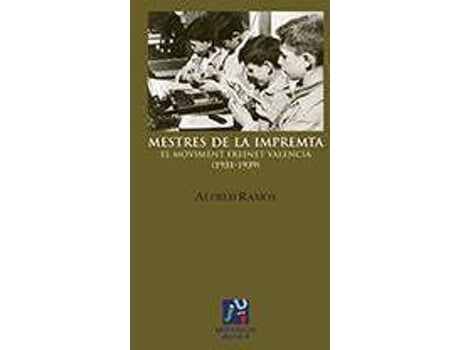 Livro Mestres de la impremta. El moviment Freinet Valencià (1931-1939) de Ramos González, Alfred (Valenciano)