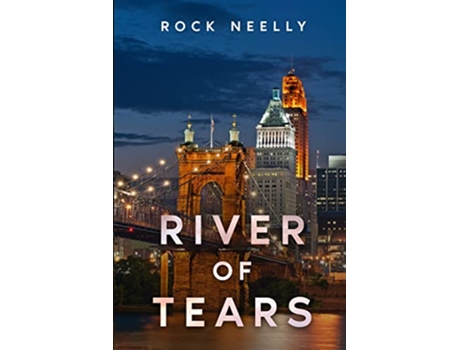 Livro River of Tears de Rock Neelly (Inglês)