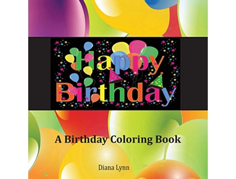 Livro Happy Birthday A Birthday Coloring Book de Diana Lynn (Inglês)