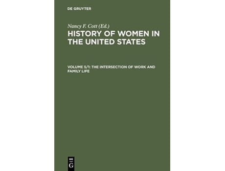 Livro History of WomenVol5Part 1 Intersection of Work Family Life Pts I II de Cott e Nancy F (Inglês - Capa Dura)