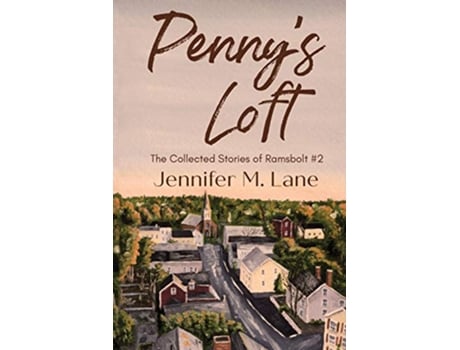 Livro Pennys Loft The Collected Stories of Ramsbolt de Jennifer M Lane (Inglês)