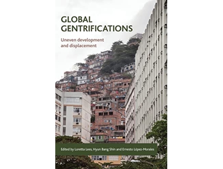 Livro Global Gentrifications de Loretta Lees, Hyun Bang Shin et al. (Inglês - Capa Dura)