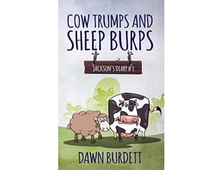 Livro Cow Trumps and Sheep Burps Jacksons Diary de Dawn Burdett (Inglês)