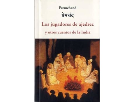 Livro Los Jugadores De Ajedrez Y Otros Cuentos De La India de Premchand (Espanhol)