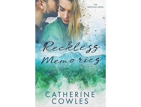 Livro Reckless Memories The Wrecked Series de Catherine Cowles (Inglês)