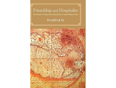 Livro Friendship and Hospitality de Dongfeng Xu (Inglês - Capa Dura)